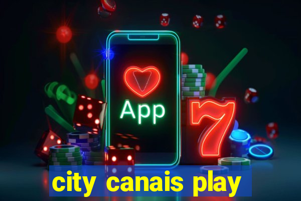 city canais play